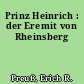 Prinz Heinrich : der Eremit von Rheinsberg