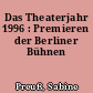 Das Theaterjahr 1996 : Premieren der Berliner Bühnen