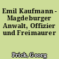 Emil Kaufmann - Magdeburger Anwalt, Offizier und Freimaurer