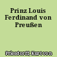 Prinz Louis Ferdinand von Preußen