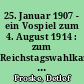 25. Januar 1907 - ein Vospiel zum 4. August 1914 : zum Reichstagswahlkampf der Lausitzer Arbeiterbewegung im Jahre 1907 (Hottentottenwahlen)