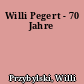 Willi Pegert - 70 Jahre