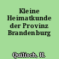 Kleine Heimatkunde der Provinz Brandenburg