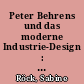 Peter Behrens und das moderne Industrie-Design : Produktgestaltung bei der AEG
