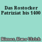 Das Rostocker Patriziat bis 1400