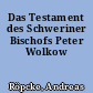 Das Testament des Schweriner Bischofs Peter Wolkow