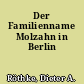 Der Familienname Molzahn in Berlin