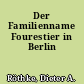 Der Familienname Fourestier in Berlin