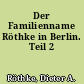 Der Familienname Röthke in Berlin. Teil 2