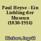 Paul Heyse - Ein Liebling der Museun (1830-1914)