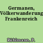 Germanen, Völkerwanderung, Frankenreich