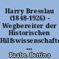 Harry Bresslau (1848-1926) - Wegbereiter der Historischen Hilfswissenschaften in Berlin und Straßburg