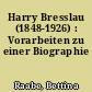 Harry Bresslau (1848-1926) : Vorarbeiten zu einer Biographie