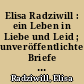 Elisa Radziwill : ein Leben in Liebe und Leid ; unveröffentlichte Briefe der Jahre 1820-1834