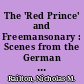 The 'Red Prince' and Freemansonary : Scenes from the German Revolution of 1918