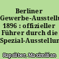 Berliner Gewerbe-Ausstellung 1896 : offizieller Führer durch die Spezial-Ausstellung Alt-Berlin