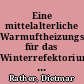 Eine mittelalterliche Warmuftheizungsanlage für das Winterrefektorium des Domes zu Brandenburg