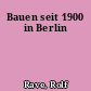 Bauen seit 1900 in Berlin