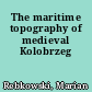 The maritime topography of medieval Kolobrzeg
