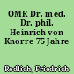 OMR Dr. med. Dr. phil. Heinrich von Knorre 75 Jahre