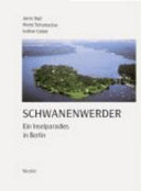 Schwanenwerder : ein Inselparadies in Berlin