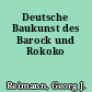 Deutsche Baukunst des Barock und Rokoko
