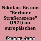 Nikolaus Brauns "Berliner Straßenszene" (1921) im europäischen Komtekt
