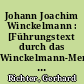 Johann Joachim Winckelmann : [Führungstext durch das Winckelmann-Memorial-Museum in Stendal]