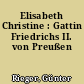 Elisabeth Christine : Gattin Friedrichs II. von Preußen