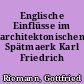 Englische Einflüsse im architektonischen Spätmaerk Karl Friedrich Schinkels