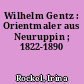 Wilhelm Gentz : Orientmaler aus Neuruppin ; 1822-1890