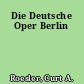 Die Deutsche Oper Berlin