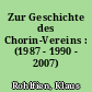 Zur Geschichte des Chorin-Vereins : (1987 - 1990 - 2007)