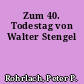 Zum 40. Todestag von Walter Stengel
