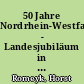 50 Jahre Nordrhein-Westfalen - Landesjubiläum in der Literatur
