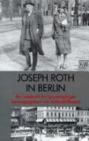 Joseph Roth in Berlin : ein Lesebuch für Spaziergänger