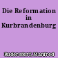 Die Reformation in Kurbrandenburg