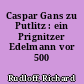 Caspar Gans zu Putlitz : ein Prignitzer Edelmann vor 500 Jahren