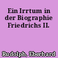 Ein Irrtum in der Biographie Friedrichs II.