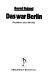 Das war Berlin : die goldenen Jahre 1918-1933
