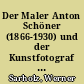 Der Maler Anton Schöner (1866-1930) und der Kunstfotograf Otto Mente (1871-1932)
