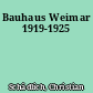 Bauhaus Weimar 1919-1925