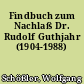 Findbuch zum Nachlaß Dr. Rudolf Guthjahr (1904-1988)