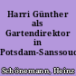 Harri Günther als Gartendirektor in Potsdam-Sanssouci