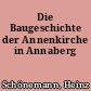 Die Baugeschichte der Annenkirche in Annaberg