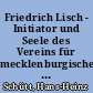 Friedrich Lisch - Initiator und Seele des Vereins für mecklenburgische Geschichte und Altertumskunde