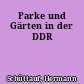 Parke und Gärten in der DDR