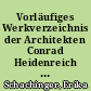 Vorläufiges Werkverzeichnis der Architekten Conrad Heidenreich und Paul Michel