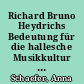 Richard Bruno Heydrichs Bedeutung für die hallesche Musikkultur von 1899 bis 1938