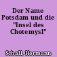 Der Name Potsdam und die "Insel des Chotemysl"